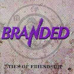 Branded : Ties of Friendship